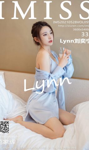 [IMiss爱蜜社]2021.05.28 VOL.597 Lynn刘奕宁[33+1P]