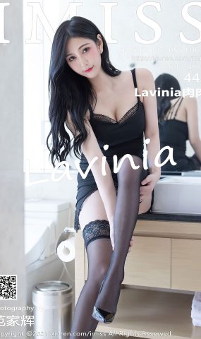 [IMiss爱蜜社]2021.07.30 VOL.619 Lavinia肉肉[44+1P]