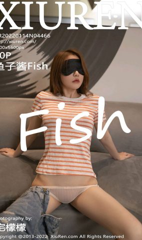 [Xiuren绣人网]2022.01.14 NO.4466 鱼子酱Fish[80+1P]